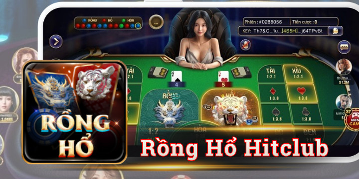 Rồng Hổ Hitclub với giao diện và tốc độ ổn định