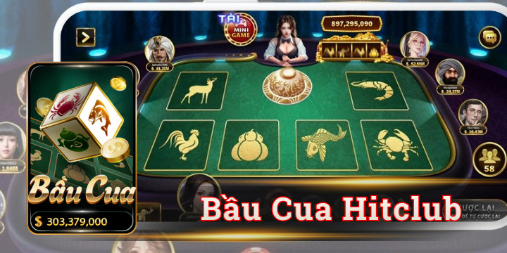 Bầu Cua Hitclub và những điểm đáng chú ý