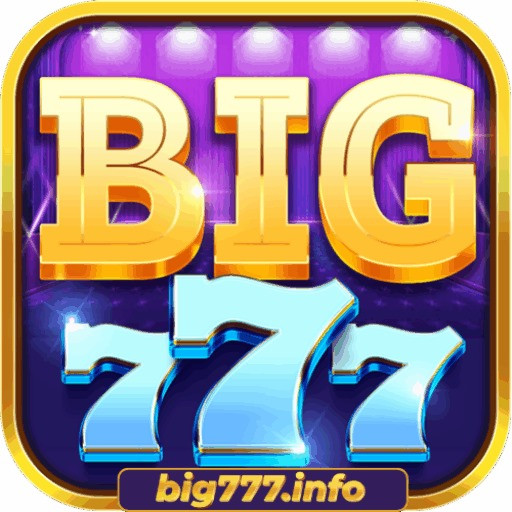 Big777 – Thế giới giải trí trực tuyến đẳng cấp quốc tế