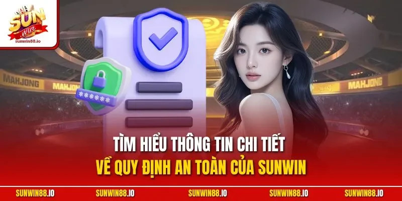 Lý do chính sách bảo mật Sunwin được đánh giá cao trong giới game thủ