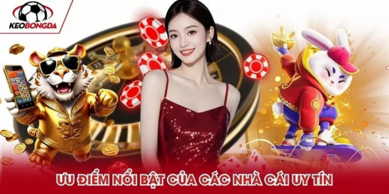 Lợi ích khi chọn top nhà cái uy tín trong cá cược trực tuyến