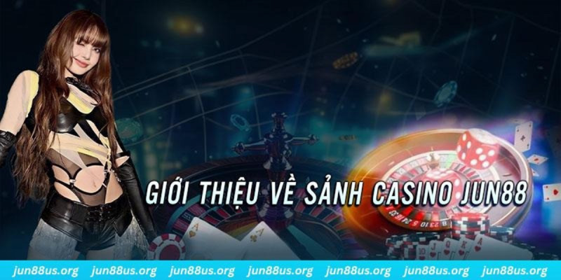 Live Casino Jun88 Lựa chọn lý tưởng cho người yêu thích cá cược trực tuyến
