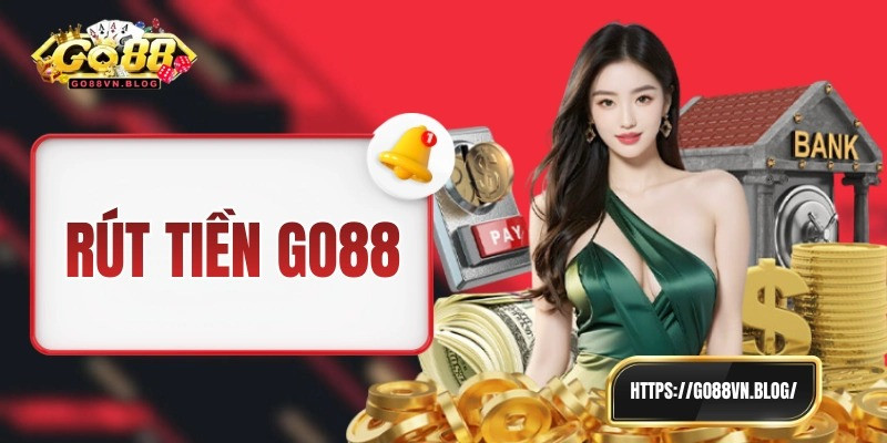 Các bước rút tiền Go88 đơn giản dành cho người mới bắt đầu
