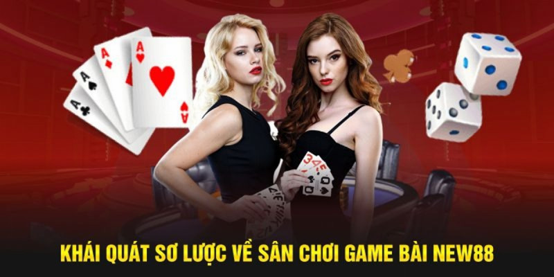 Lý do Game Bài New88 ngày càng được yêu thích