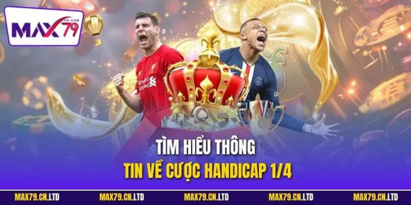 Cách đọc kèo 1/4 trong bóng đá và những điều cần biết