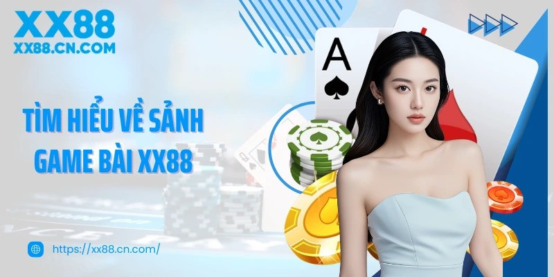 Game bài XX88 nền tảng giải trí trực tuyến được nhiều người quan tâm