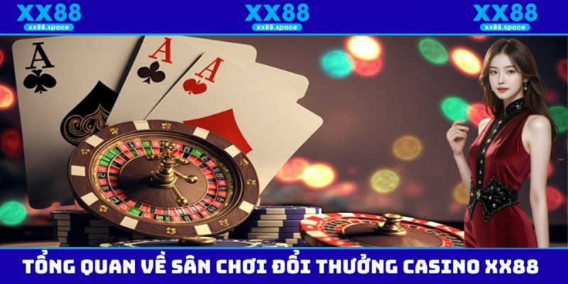 Casino XX88 xu hướng giải trí trực tuyến đang được quan tâm