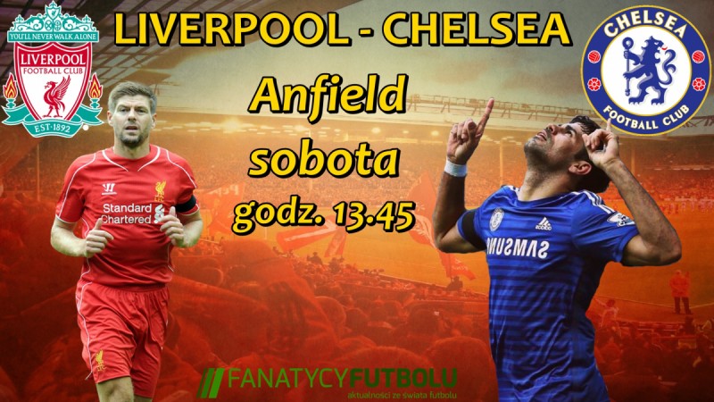 Zapowiedź hitowego starcia pomiędzy Liverpoolem i Chelsea (godz. 13.45)